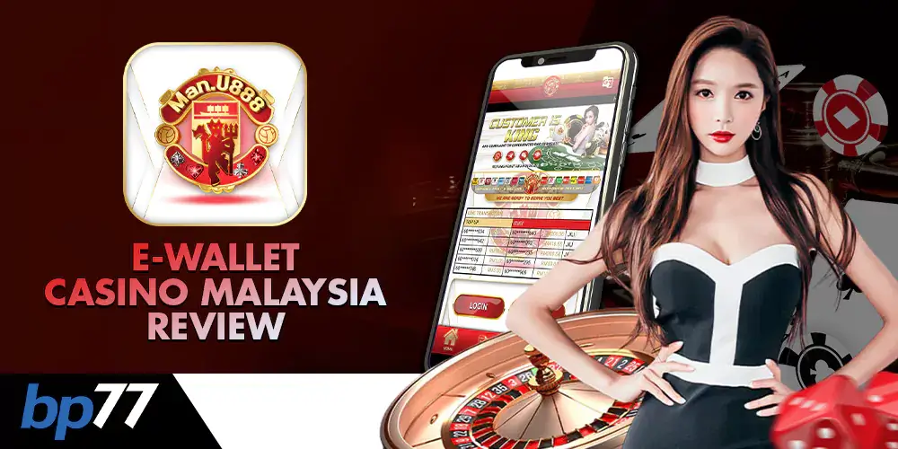 MANU888 Ewallet Casino Malaysia Review