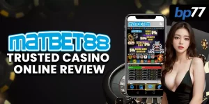 Matbet88 Trusted Casino Online Review