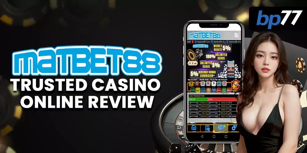 Matbet88 Trusted Casino Online Review