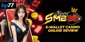 SMB88 Ewallet Casino Online Review