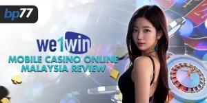 We1Win Mobile Casino Online Malaysia Review