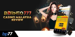 Borneo777 Casino Malaysia Review